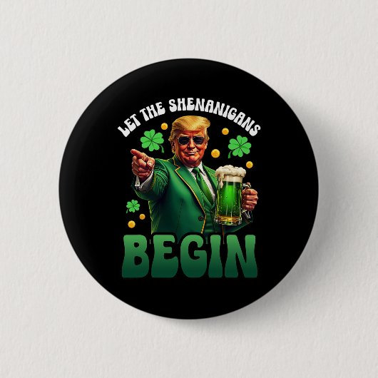 Lustiger St. Patricks Day Trump Lasst Den Schabern Button (Vorderseite)