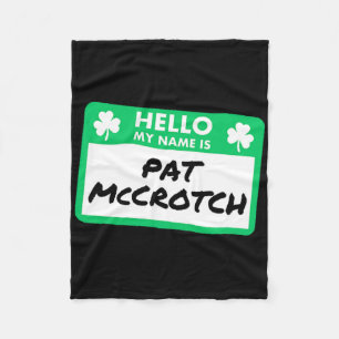 Lustiger St. Patricks Tag Hallo, mein Name ist Pat Fleecedecke