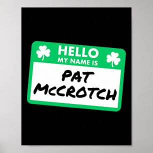 Lustiger St. Patricks Tag Hallo, mein Name ist Pat Poster