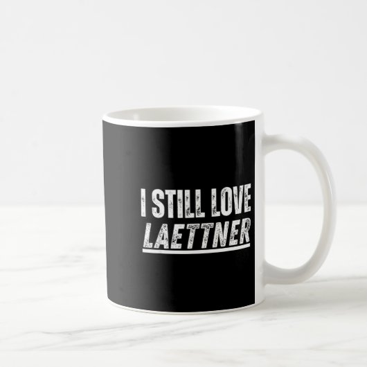 Lustiger Still Laettner Spruch Kaffeetasse (Rechts)