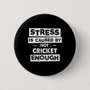 Lustiger Stress wird durch nicht genug Cricket ver Button