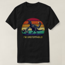 Lustiger T-Rex Ich bin unaufhaltsam Humor