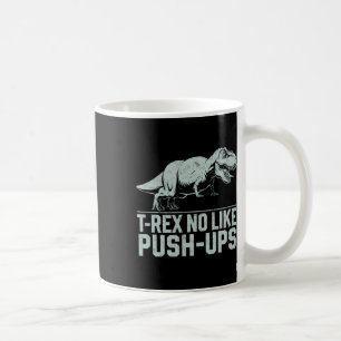Lustiger T-Rex mag keine Liegestütze Dinosaurier W Kaffeetasse