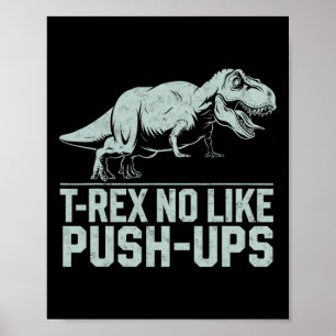 Lustiger T-Rex mag keine Liegestütze Dinosaurier W Poster
