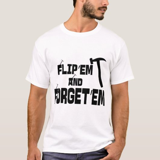 Lustiger T - Shirt für Haus-Flipper (Vorderseite)
