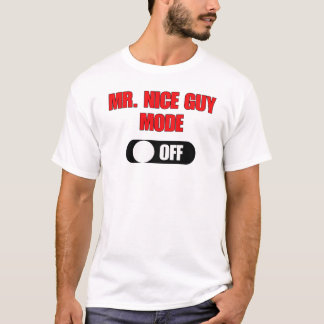 Lustiger T - Shirt Herr-Nice Guy Mode (weg)