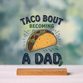 Lustiger Taco darüber, dass man Vater wird Schwang Acrylschild (Neutral)