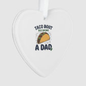 Lustiger Taco darüber, dass man Vater wird Schwang Ornament (Vorderseite)