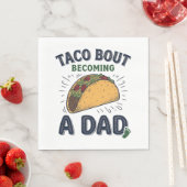 Lustiger Taco darüber, dass man Vater wird Schwang Serviette (Beispiel)