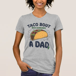 Lustiger Taco darüber, dass man Vater wird Schwang T-Shirt