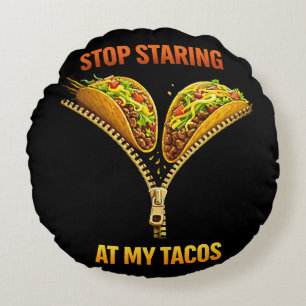Lustiger Taco-Fan Hör Auf Zu Starren Rundes Kissen