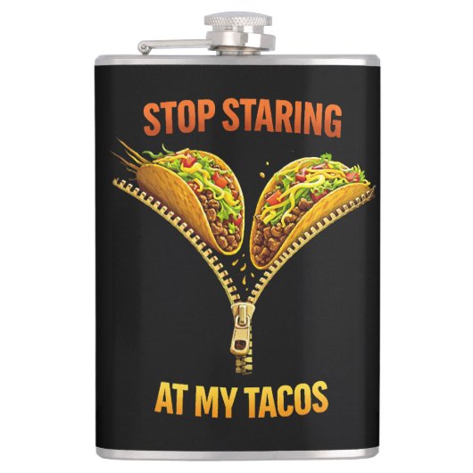 Lustiger Taco-Fan Stop Staring Flachmann (Vorderseite)