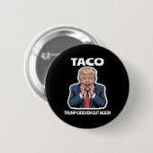 Lustiger Taco hat Trump verängstigt, kneift immer Button (Vorne & Hinten)