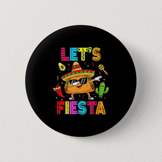 Lustiger Taco Lasst uns Fiesta-Party Cinco De Mayo Button (Vorderseite)