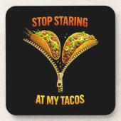 Lustiger Taco-Liebhaber Stop Staring Getränkeuntersetzer (Vorderseite)
