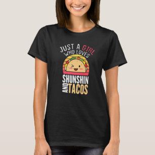 Lustiger Taco Nur ein Mädchen, das Sonnenschein un T-Shirt