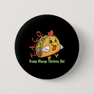 Lustiger Taco Trump kneift immer beim Zoll Meme C Button