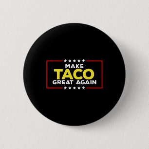 Lustiger Taco Trump kneift immer Mach den Taco wie Button