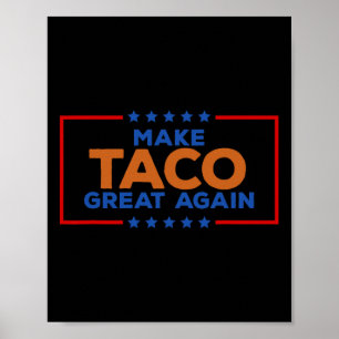 Lustiger Taco Trump kneift immer Machen Sie Taco g Poster
