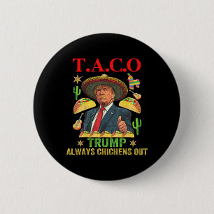 Lustiger Taco Trump kneift immer T.a.c.o 12  Button