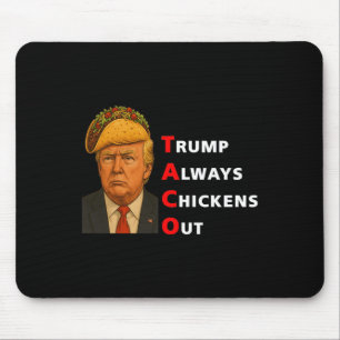 Lustiger Taco Trump kneift immer T.a.c.o 14 Mousepad