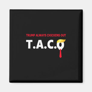 Lustiger Taco Trump kneift immer T.a.c.o 4 Magnet