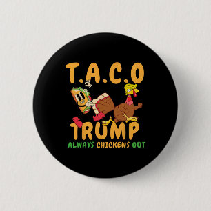 Lustiger Taco Trump kneift immer T.a.c.o 6 Button