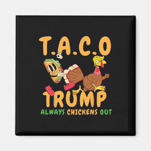 Lustiger Taco Trump kneift immer T.a.c.o 6 Magnet