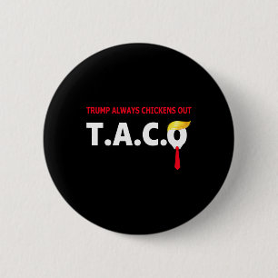 Lustiger Taco Trump kneift immer T.a.c.o Button