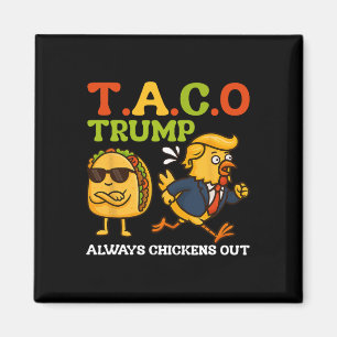 Lustiger Taco Trump kneift immer T.a.c.o Meme  Magnet