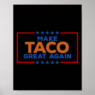 Lustiger Taco Trump kneift immer wieder Machen Sie Poster