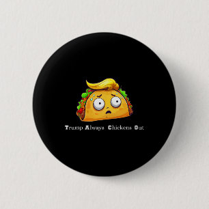 Lustiger Taco Trump kneift immer Witzig Los geht's Button