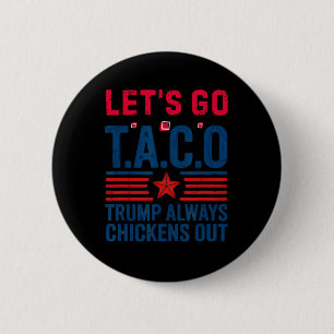 Lustiger Taco Trump Lass Uns Gehen Taco Anti-trump Button