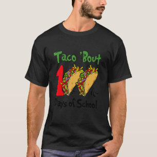 Lustiger Taco Über 100 Tage Schule 100. Tag Lehre T-Shirt