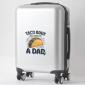 Lustiger Taco über das Werden eines Vaters Schwang Aufkleber (Koffer)