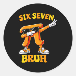 Lustiger Tag sechs sieben bruh 6 7 Mathe-Meme Kind Runder Aufkleber