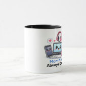 Lustiger Tech-Mama-Becher Mama-Modus Immer Online Tasse (Zentrum)