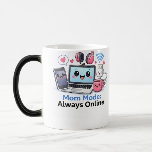 Lustiger Tech-Mama-Becher Mama-Modus Immer Online Verwandlungstasse (Links)