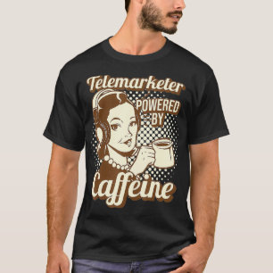 Lustiger Telemarketer Powered By Koffein Telemarke T-Shirt