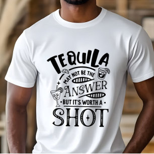 Lustiger Tequila ist vielleicht nicht die Antwort  T-Shirt