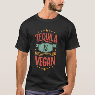 Lustiger Tequila-Liebhaber Veganer Alkohol trinken T-Shirt