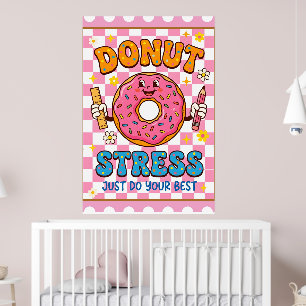 Lustiger Testtag Donut Stress, einfach das Beste g Poster