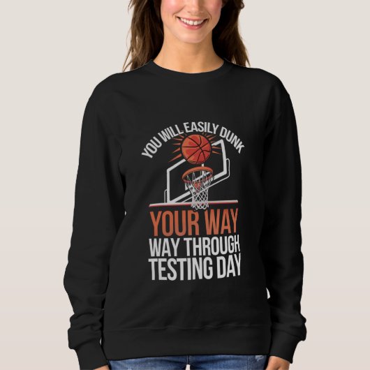 Lustiger Testtag Lehrer Basketball Dunk Testing Ta Sweatshirt (Vorderseite)