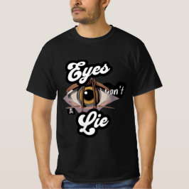 lustiger Text Männer Hemd-Design der Augen lügt ni T-Shirt