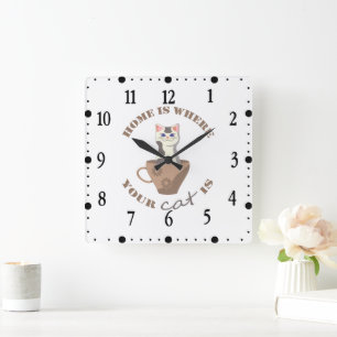 Lustiger Text Zuhause ist da, wo deine Katze in de Quadratische Wanduhr
