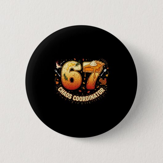 Lustiger Thanksgiving-Chaos-Koordinator 67 Meme He Button (Vorderseite)