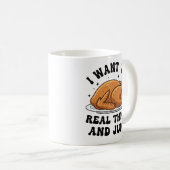 Lustiger Thanksgiving Truthahn Dick und Saftig Kaffeetasse (VorderseiteRechts)