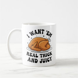 Lustiger Thanksgiving Truthahn Dick und Saftig Kaffeetasse