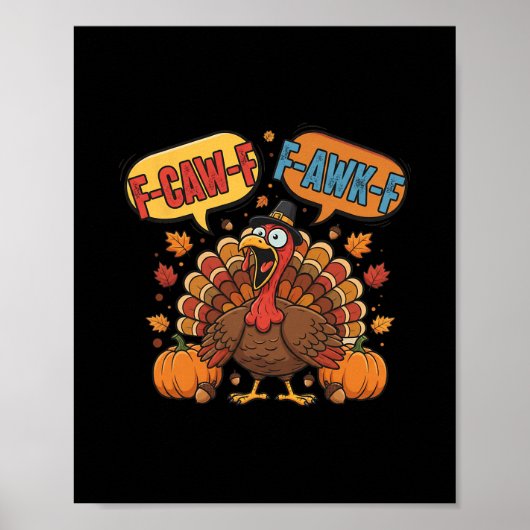 Lustiger Thanksgiving Truthahn Meme F-caw-f F-awk- Poster (Vorne)