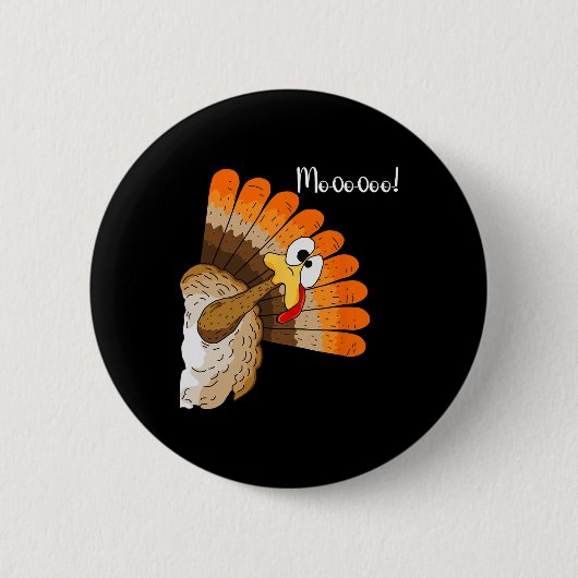 Lustiger Thanksgiving Truthahn Moo Falsche Kuh Für Button (Vorderseite)